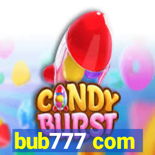 bub777 com